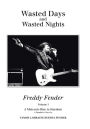 Wasted Days and Wasted Nights: A Meteoric Rise to Stardom
