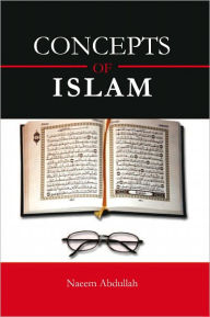 Title: CONCEPTS OF ISLAM, Author: Naeem Abdullah