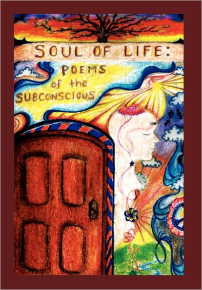 Soul of Life: Poems the Subconscious