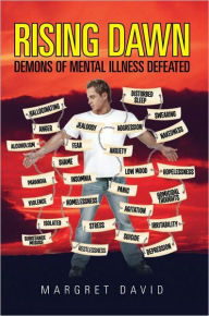 Title: RISING DAWN : Demons of mental illness defeated, Author: Margret David