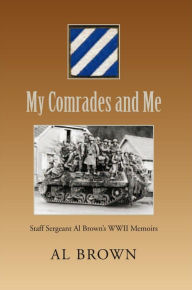 Title: My Comrades and Me, Author: Al Brown