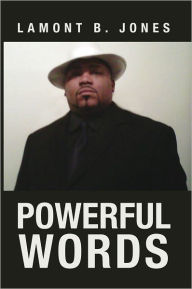 Title: Powerful Words, Author: Lamont B. Jones