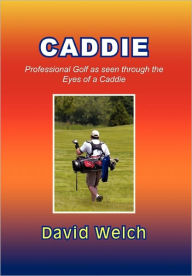 Title: Caddie, Author: David Welch