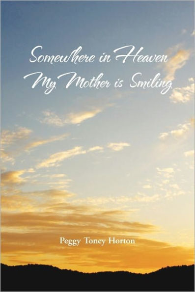 Somewhere Heaven My Mother is Smiling