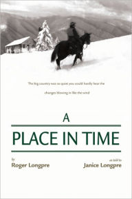 Title: A Place In Time, Author: Roger Longpre