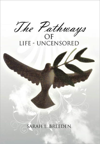 "The Pathways of Life - Uncensored"