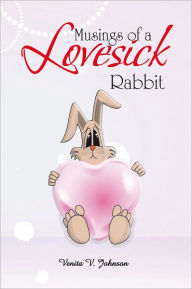 Title: Musings of a Lovesick Rabbit, Author: Venita V. Johnson