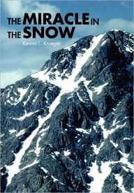 Title: The Miracle in the Snow, Author: Kermit L Krueger