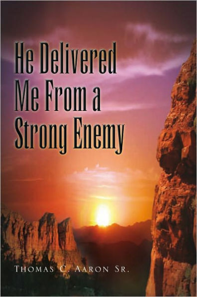 He Delivered Me From a Strong Enemy