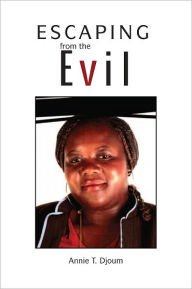 Title: Escaping from the Evil, Author: Annie T. Djoum