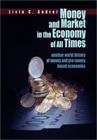 Money and Market the Economy of All Times