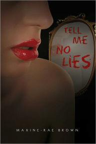 Title: Tell Me No Lies, Author: Maxine-Rae Brown