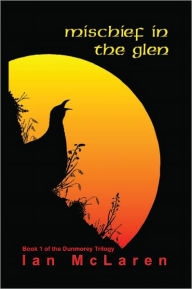 Title: Mischief in the Glen, Author: Ian McLaren