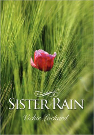 Title: Sister Rain, Author: Vickie Lockard