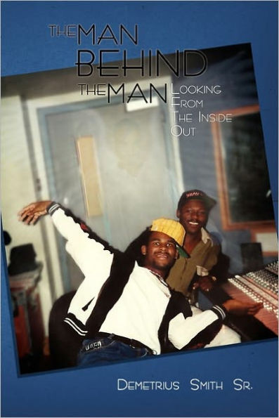 The Man Behind the Man: Looking from the Inside Out