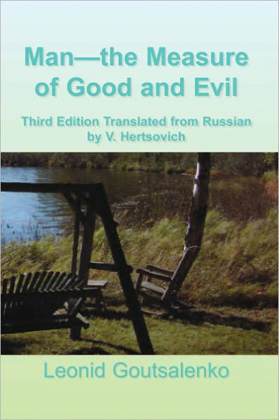 Man - the Measure of Good and Evil: Third Edition Translated from Russian by V. Hertsovich