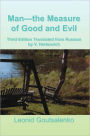 Man - the Measure of Good and Evil: Third Edition Translated from Russian by V. Hertsovich