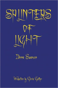 Title: Splinters of Light, Author: Donna Swanson