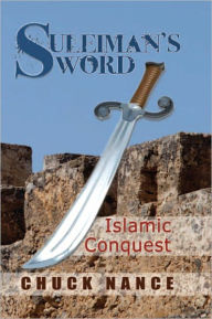 Title: Suleiman's Sword, Author: Chuck Nance