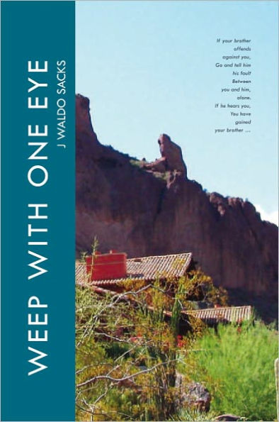 Weep With One Eye: The Novel