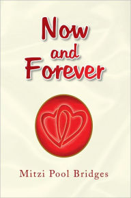 Title: Now & Forever, Author: Mitzi Pool Bridges