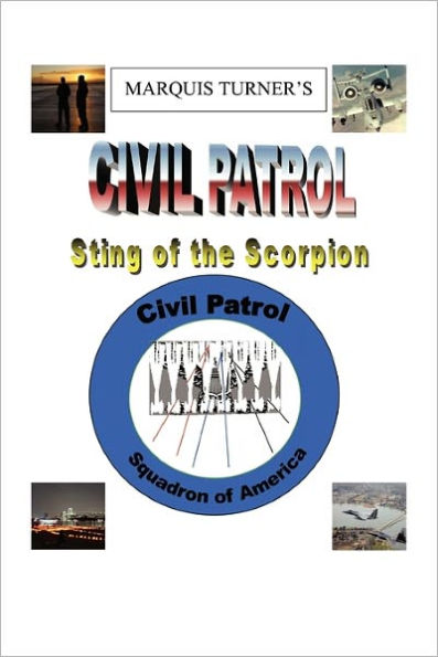 Marquis E. Turner's Civil Patrol Sting of the Scorpion