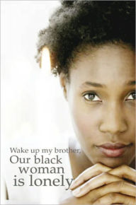 Title: Wake up my brother, Our black woman is lonely, Author: OLDE SKOL