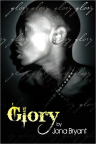 Title: Glory, Author: Jona Bryant