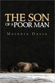 Title: The Son of a Poor Man, Author: Moinnin Dosso