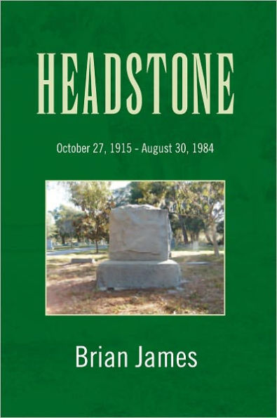 HEADSTONE: October 27, 1915 - August 30, 1984