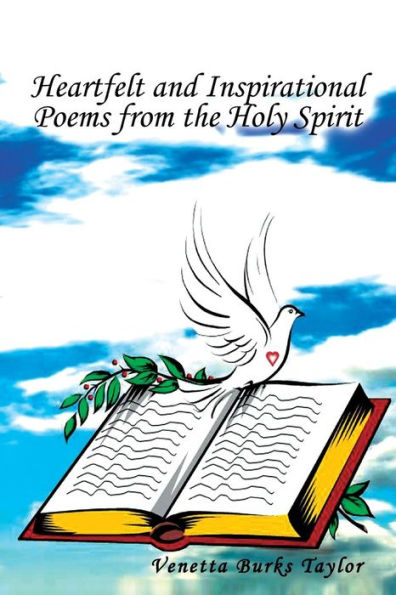 Heartfelt and Inspirational Poems From the Holy Spirit: Spirit