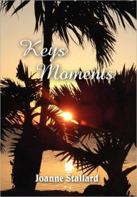 Title: Keys Moments, Author: Joanne Stallard
