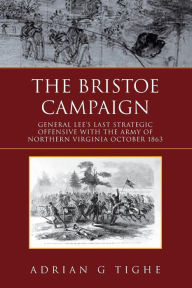 Title: The Bristoe Campaign, Author: Adrian Tighe