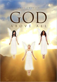 Title: God Above All, Author: Oran Crawley