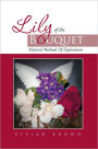 Lily of the Bouquet: Mystical Methods Of Exploration