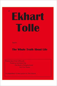Title: If Ekhart Tolle Knew The Whole Truth About Life, Author: Jim Johnson