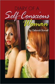 Title: Diary of a Self-Conscious Woman, Author: Deborah Bonnell