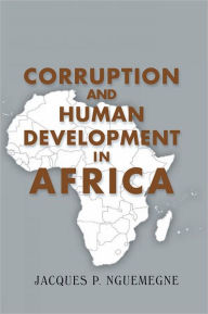 Title: CORRUPTION AND HUMAN DEVELOPMENT IN AFRICA, Author: Jacques P. Nguemegne