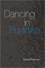 Dancing in Puddles
