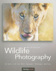 Title: Wildlife Photography: On Safari with your DSLR: Equipment, Techniques, Workflow, Author: Uwe Skrzypczak