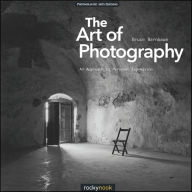 Title: The Art of Photography: An Approach to Personal Expression, Author: Bruce Barnbaum