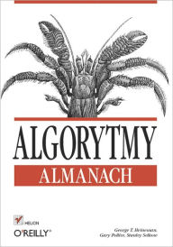 Title: Algorytmy. Almanach, Author: George T. Heineman