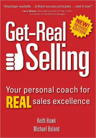 Title: Get-Real Selling: Your Personal Coach for REAL Sales Excellence, Author: Hawk