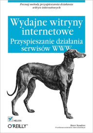 Title: Wydajne witryny internetowe. Przyspieszanie dzia?ania serwisów WWW, Author: Steve Souders