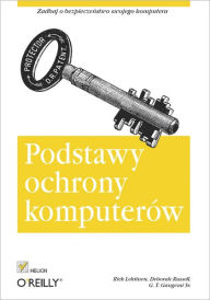 Title: Podstawy ochrony komputerów, Author: Rick Lehtinen