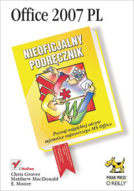 Title: Office 2007 PL. Nieoficjalny podr?cznik, Author: Chris Grover