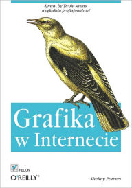 Title: Grafika w Internecie, Author: Shelley Powers