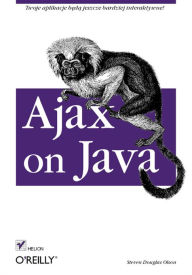Title: Ajax on Java, Author: Steven Douglas Olson