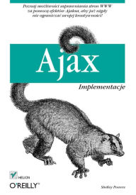 Title: Ajax. Implementacje, Author: Shelley Powers