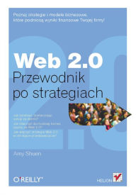 Title: Web 2.0. Przewodnik po strategiach, Author: Shuen